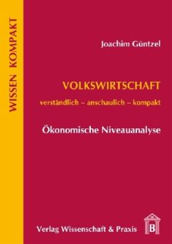 Volkswirtschaft - Ökonomische Niveauanalyse - Güntzel, Joachim