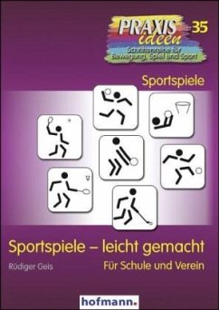 Sportspiele - leicht gemacht - Geis, Rüdiger