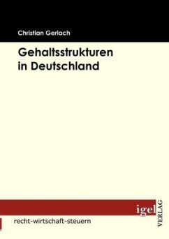 Gehaltsstrukturen in Deutschland - Gerlach, Christian