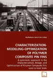 CHARACTERIZATION-MODELING-OPTIMIZATION OF POLYMER COMPOSITE PIN FINS