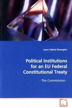 Political Institutions for an EU Federal Constitutional Treaty - Laura Valeria, Gheorghiu