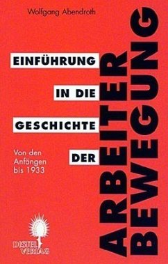 Einführung in die Geschichte der Arbeiterbewegung - Abendroth, Wolfgang