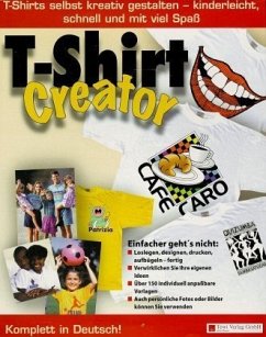 T-Shirt Creator, 1 CD-ROM m. 2 Bl. Transferpapier T-Shirt Creator, 1 CD-ROM m. 2 Bl. Transferpapier