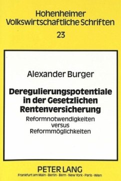 Deregulierungspotentiale in der Gesetzlichen Rentenversicherung - Burger, Alexander