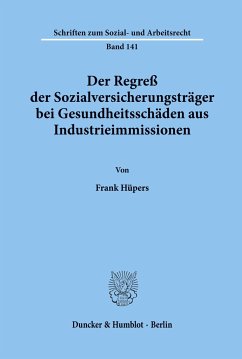 Der Regreß der Sozialversicherungsträger bei Gesundheitsschäden aus Industrieimmissionen. - Hüpers, Frank