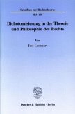 Dichotomisierung in der Theorie und Philosophie des Rechts.