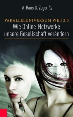 Paralleluniversum Web 2.0 - Zeger, Hans G.