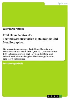 Emil Heyn. Nestor der Technikwissenschaften Metallkunde und Metallographie.