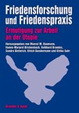 Friedensforschung und Friedenspraxis Friedensforschung und Friedenspraxis