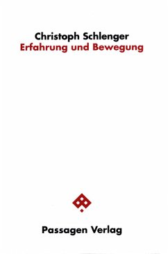 Erfahrung und Bewegung - Schlenger, Christoph