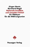 Nationale Konflikte und monetäre Einheit Nationale Konflikte und monetäre Einheit