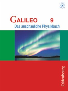 Galileo - Das anschauliche Physikbuch - Ausgabe für Gymnasien in Bayern - 9. Jahrgangsstufe / Galileo, Das anschauliche Physikbuch, Ausgabe für das G8 in Bayern Bd.9