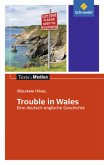 Trouble in Wales, Textausgabe mit Materialien