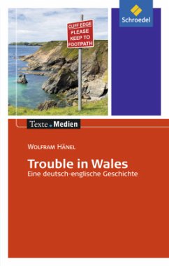 Trouble in Wales, Textausgabe mit Materialien - Hänel, Wolfram