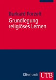 Grundlegung religiöses Lernen : eine problemorientierte Einführung in die Religionspädagogik.