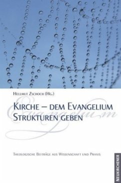 Kirche - dem Evangelium Strukturen geben - Hellmut Zschoch