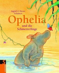 Ophelia und die Schmetterlinge - Schubert, Ingrid/Schubert, Dieter