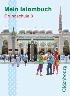 Mein Islambuch Grundschule 3. Schülerbuch - Lubig-Fohsel, Evelin;Solgun-Kaps, Gül;Baysal-Polat, Sultan