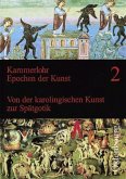 Mittelalter. Von der karolingischen Kunst zur Spätgotik / Epochen der Kunst, Neubearbeitung, 5 Bde. 2
