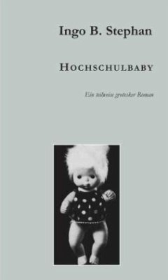 Hochschulbaby - Stephan, Ingo B.