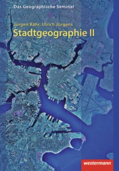 Stadtgeographie II / Das geographische Seminar - Bähr, Jürgen;Jürgens, Ulrich