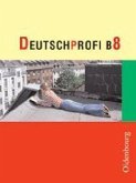8. Jahrgangsstufe, mit M-Zug / DeutschProfi, Ausgabe B Bd.8/8M