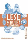 ExtraKlasse Rechtschreib-Geschichten, 3. Schuljahr / Leseschule, Lese-Sprach-Buch, Ausgabe D