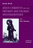 Jesus Christus bei den frühen deutschen Mystikerinnen