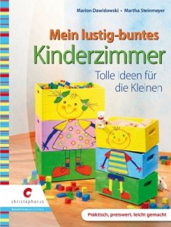 Mein lustig buntes Kinderzimmer - Dawidowski, Marion; Steinmeyer, Martha