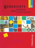 Geschichte kennen und verstehen - Realschule Bayern - 6. Jahrgangsstufe / Geschichte kennen und verstehen 3/4