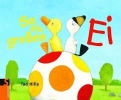So ein großes Ei! - Tad Hills