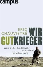 Wir Gutkrieger - Chauvistré, Eric