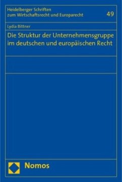 Die Struktur der Unternehmensgruppe im deutschen und europäischen Recht - Bittner, Lydia