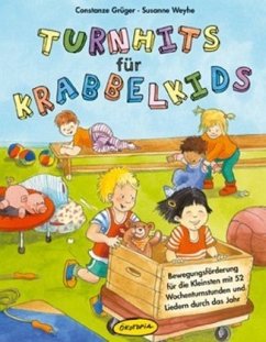 Turnhits für Krabbelkids - Weyhe, Susanne;Grüger, Constanze