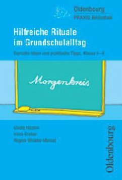 Hilfreiche Rituale im Grundschulalltag - Gruber, Irene;Hüsten, Gisela;Winkler-Menzel, Regina