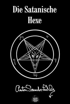 Die Satanische Hexe - Lavey, Anton S