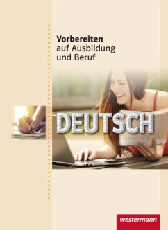 Deutsch / Vorbereiten auf Ausbildung und Beruf 141