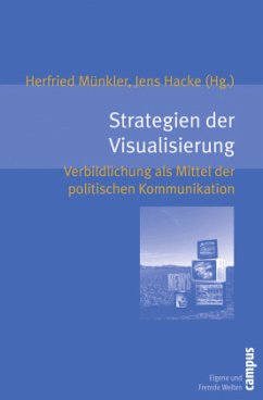 Strategien der Visualisierung - Münkler, Herfried / Hacke, Jens (Hrsg.)