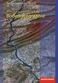 Bodengeographie - Faust, Dominik;Eitel, Bernhard
