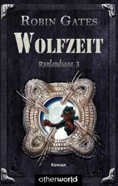 Wolfzeit / Runlandsaga Bd.3 - Gates, Robin