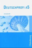 5. Schuljahr, Arbeitsheft / DeutschProfi, Ausgabe A Bd.1