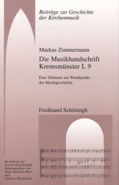 Die Musikhandschrift Kremsmünster L 9 - Zimmermann, Markus