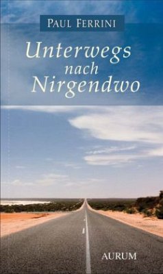 Unterwegs nach Nirgendwo - Ferrini, Paul