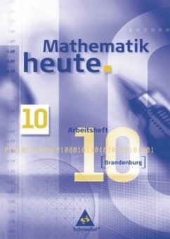 10. Schuljahr, Arbeitsheft / Mathematik heute, Gesamt- und Oberschule Brandenburg