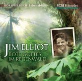 Jim Elliot - Bote Gottes im Regenwald