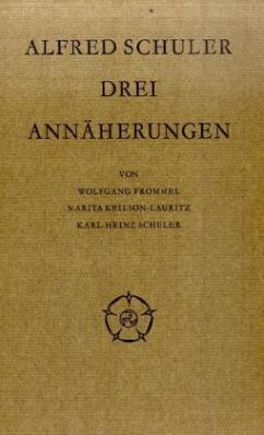 Alfred Schuler. Drei Annäherungen - Keilson-Lauritz, Marita;Frommel, Wolfgang;Schuler, Karl H.