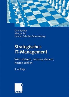 Strategisches IT-Management - Buchta, Dirk;Eul, Marcus;Schulte-Croonenberg, Helmut