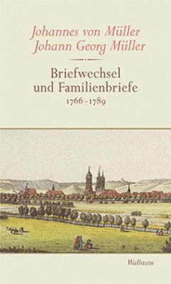 Briefwechsel und Familienbriefe, 3 Teile - Müller, Johann Georg;Müller, Johannes von