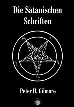 Die Satanischen Schriften - Gilmore, Peter H
