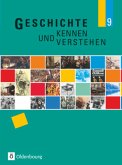 Geschichte kennen und verstehen - Realschule Bayern - 9. Jahrgangsstufe / Geschichte kennen und verstehen Bd.9